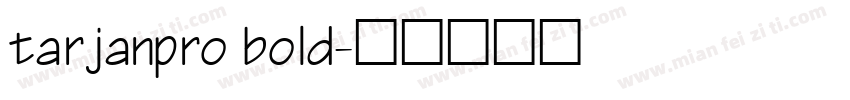 tarjanpro bold字体转换